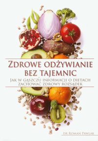 Zdrowe odżywianie bez tajemnic - Pawlak Roman - książka