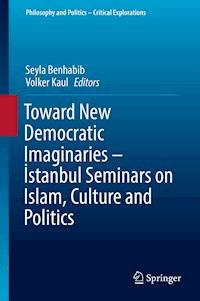 Toward New Democratic Imaginaries - İstanbul Seminars on Islam, Culture and Politics -  - ebook
