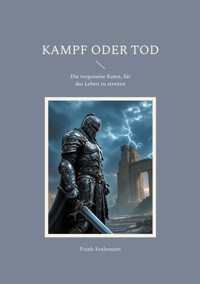 Kampf oder Tod - Frank Kralemann - ebook