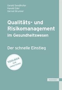 Qualitäts- und Risikomanagement im Gesundheitswesen - Gerald Sendlhofer - ebook