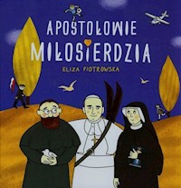 Apostołowie miłosierdzia - Eliza Piotrowska - książka