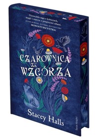 Czarownica ze wzgórza (edycja kolekcjonerska) - Stacey Halls - książka