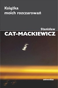 Książka moich rozczarowań - Stanisław Cat-Mackiewicz - książka