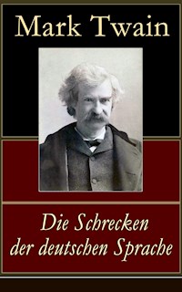 Die Schrecken der deutschen Sprache - Mark Twain - ebook