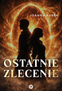 Ostatnie zlecenie - Kurek Joanna - ebook