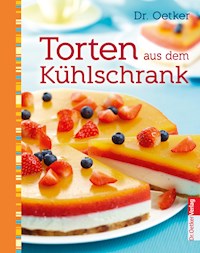 Torten aus dem Kühlschrank - Dr. Oetker - ebook