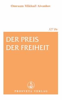 Der Preis der Freiheit - Omraam Mikhael Aivanhov - ebook