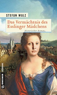 Das Vermächtnis des Esslinger Mädchens - Stefan Walz - ebook