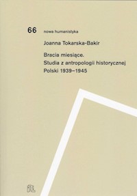 Bracia miesiące - Joanna Tokarska-Bakir - książka