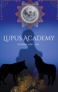 Lupus Academy 1 - Christina S. Freund - ebook
