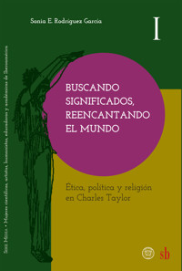 Buscando significados, reencantando el mundo - Sonia E. Rodríguez García - ebook