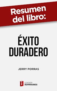 Resumen del libro "Éxito duradero" de Jerry Porras - Leader Summaries - ebook