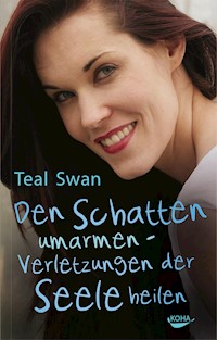 Den Schatten umarmen - Teal Swan - ebook