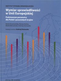 Wymiar sprawiedliwości w Unii Europejskiej - Gruszczyńska Beata, Kulma Roman, Marczewski Marek - książka