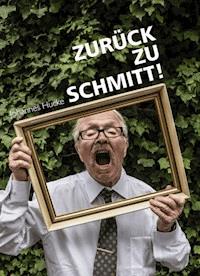 Zurück zu Schmitt! - Johannes Hucke - ebook