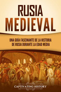 Rusia medieval - Captivating History - ebook