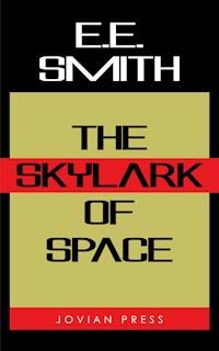 The Skylark of Space - e.e. smith - ebook
