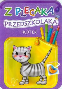Z plecaka przedszkolaka Kotek - - książka