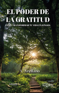 El poder de la gratitud - A. Arellano - ebook