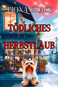 Tödliches Herbstlaub (Ein Delilah-Green-Gartenkrimi – Band 6) - Fiona Grace - ebook