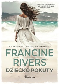 Dziecko pokuty - Rivers Francine - książka
