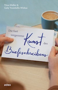 Die fast vergessene Kunst des Briefeschreibens - Titus Müller - ebook