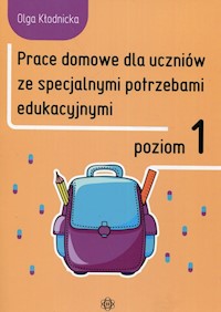 Prace domowe dla uczniów ze specjalnymi potrzebami edukacyjnymi Poziom 1 - Kłodnicka Olga - książka