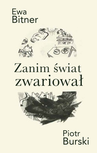 Zanim świat zwariował - Ewa Bitner, Piotr Burski - ebook
