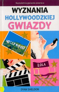 Wyznania hollywoodzkiej gwiazdy - Dyan Sheldon - ebook