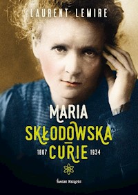 Maria Skłodowska-Curie - Laurent Lemire - książka