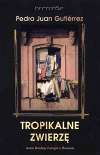 Tropikalne zwierzę -  Pedro Juan Gutierrez - ebook