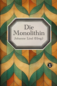 Die Monolithin - Johanne Lind - ebook