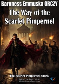 The Way of the Scarlet Pimpernel - Baroness Emmuska ORCZY - ebook