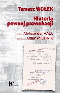 Historia pewnej prowokacji - Wołek Tomasz - książka