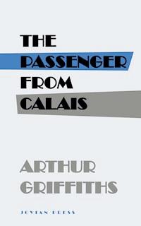 The Passenger from Calais - Arthur Griffiths - ebook