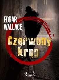 Czerwony krąg - Edgar Wallace - ebook