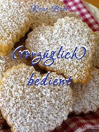 (vorzüglich) bedient - René Bote - ebook