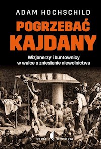 Pogrzebać kajdany - Adam Hochschild - książka
