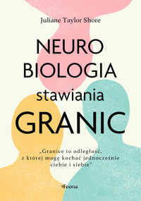 Neurobiologia stawiania granic - Juliane Taylor-Shore - ebook