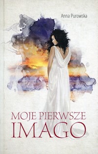 Moje pierwsze imago - Purowska Anna - książka