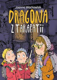 Dragona z Tarapatii - Joanna Wachowiak - ebook + audiobook + książka