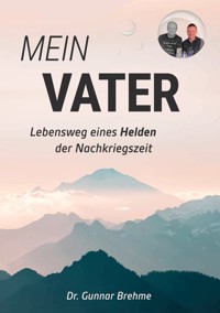 Mein Vater - Gunnar Brehme - ebook