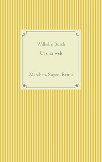 Ut oler welt - Wilhelm  Busch - ebook