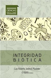 Integridad biótica - Luis Roberto Jardinot Mustelier - ebook