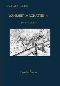 Wahrheit im Schatten 4, spannend und humorvoll, mit Herz, Kriminalroman, Serie - Dagmar Stimpfig - ebook