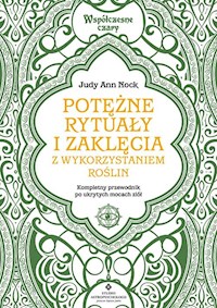 Potężne rytuały i zaklęcia z wykorzystaniem roślin - Nock Judy Ann - książka