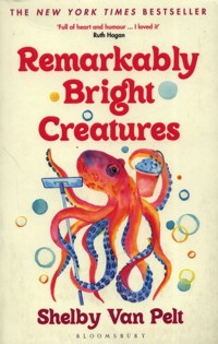 Remarkably Bright Creatures - Pelt Shelby Van - książka
