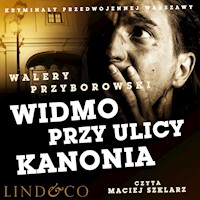Widmo przy ulicy Kanonia. Kryminały przedwojennej Warszawy - Walery Przyborowski - audiobook