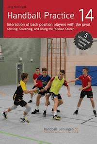 Handball Practice 14 – Interaction of back position players with the pivot - Jörg Madinger - ebook