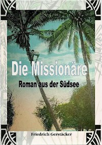 Die Missionäre - Friedrich Gerstäcker - ebook